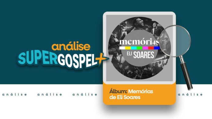 Eli Soares resgata clássicos da música cristã com excelência no projeto “Memóri4s”