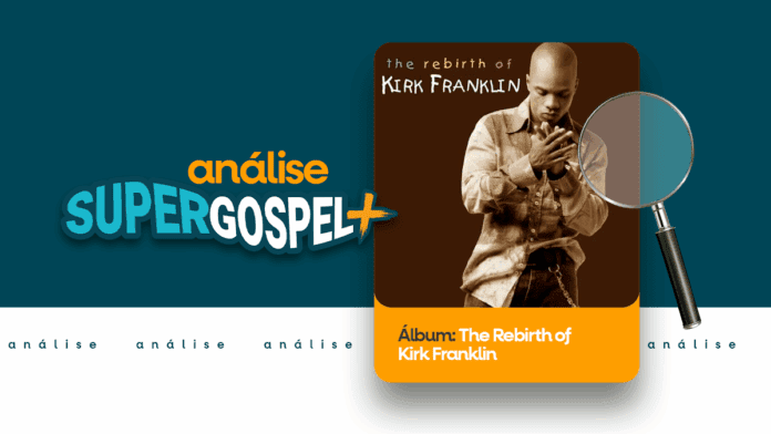 The Rebirth of Kirk Franklin