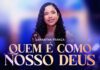 Samantha França apresenta a canção “Quem é Como Nosso Deus?” pela Gravadora Louvor Eterno