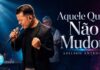 Adilson Antunes lança “Aquele Que Não Mudou”, inspirada em experiência sobrenatural de fé e esperança