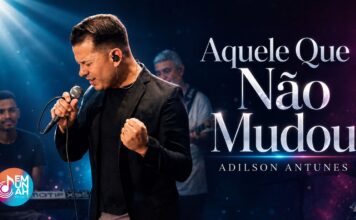 Adilson Antunes lança “Aquele Que Não Mudou”, inspirada em experiência sobrenatural de fé e esperança