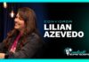 Lilian Azevedo: Trajetória, Luto, Recomeços e Fé Lilian Azevedo