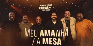 Meu Amanhã | A Mesa – Roda de Samba Chega Mais pra Cristo Roda de Samba Chega Mais pra Cristo